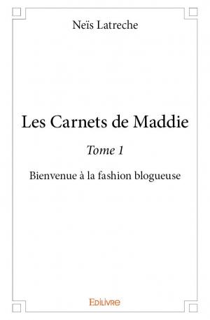 Les Carnets de Maddie - Tome 1