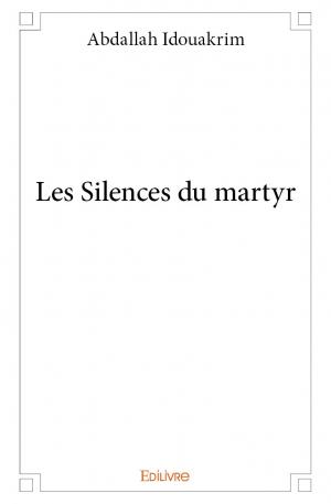 Les Silences du martyr