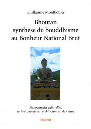 Bhoutan synthèse du bouddhisme au Bonheur National Brut
