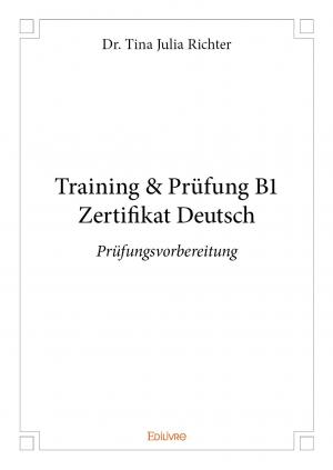 Training & Prüfung B1 Zertifikat Deutsch