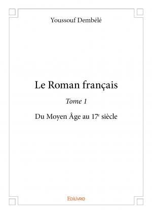 Le Roman français - Tome 1