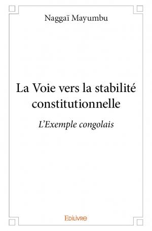 La Voie vers la stabilité constitutionnelle