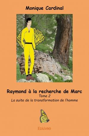 Raymond à la recherche de Marc - Tome 2