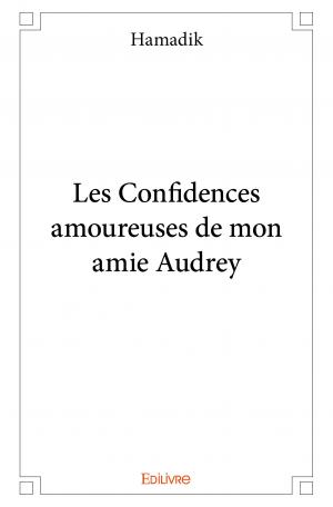 Les Confidences amoureuses de mon amie Audrey 