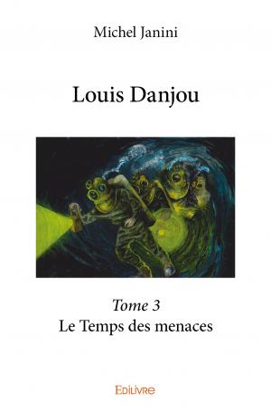 Louis Danjou - Tome 3