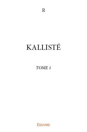 KALLISTÉ - TOME 1