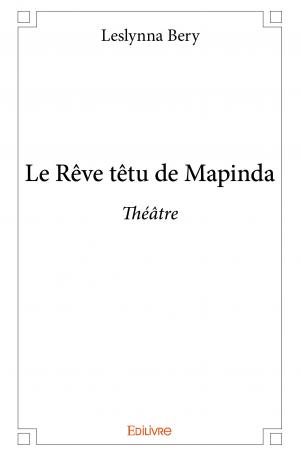 Le Rêve têtu de Mapinda