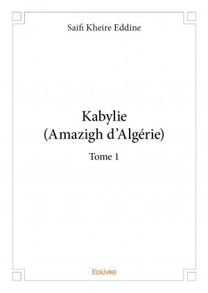 Kabylie (Amazigh d'Algérie) - Tome 1