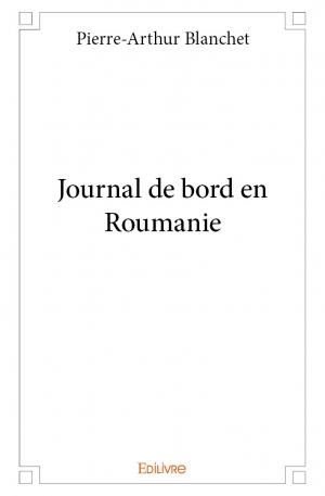 Journal de bord en Roumanie