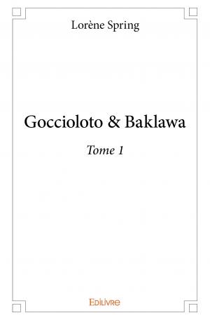 Goccioloto & Baklawa - Tome 1