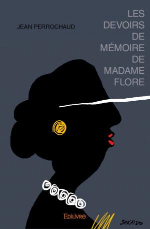 Les Devoirs de mémoire de Madame Flore