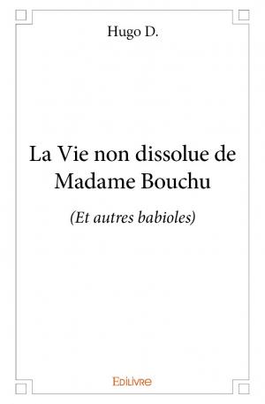 La Vie non dissolue de Madame Bouchu