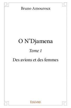 O N'Djamena - Tome I