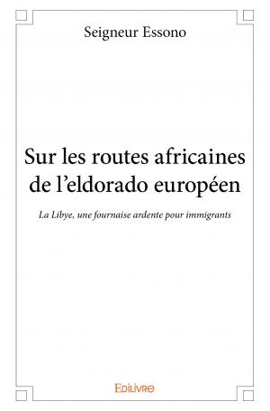 Sur les routes africaines de l'eldorado européen