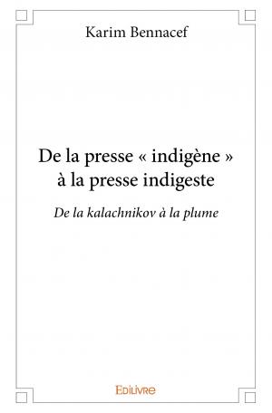 De la presse « indigène » à la presse indigeste