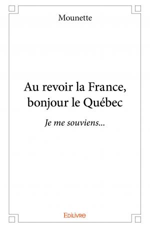Au revoir la France, bonjour le Québec