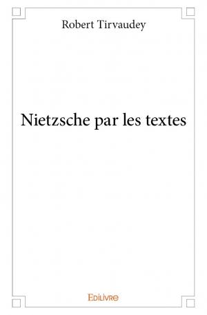 Nietzsche par les textes