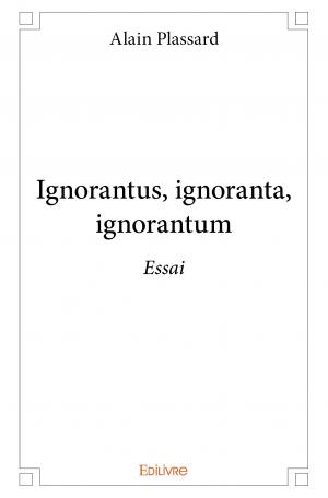 Ignorantus, ignoranta, ignorantum