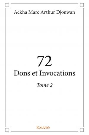 72 dons et invocations – Tome 2