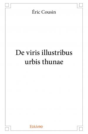 De viris illustribus urbis thunae