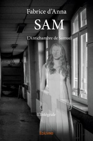 SAM<br/>L’Antichambre de Samuel - L’Intégrale