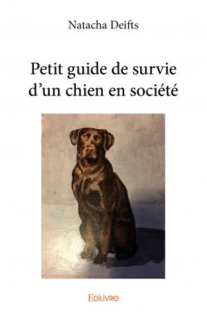 Petit guide de survie d'un chien en société