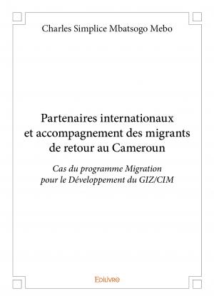 Partenaires internationaux et accompagnement des migrants de retour au Cameroun