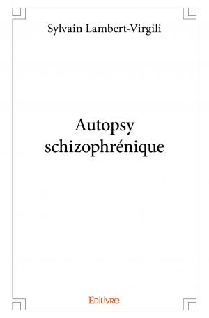 Autopsy schizophrénique