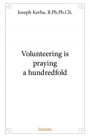 Volunteering is praying a hundredfold