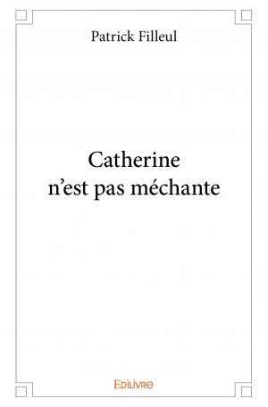 Catherine n'est pas méchante