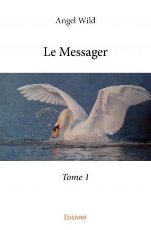 Le Messager - Tome 1