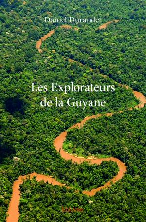 Les Explorateurs de la Guyane