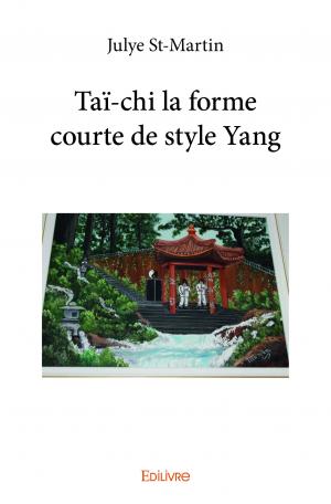 Taï-chi la forme courte de style Yang