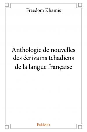 Anthologie de nouvelles des écrivains tchadiens de la langue française