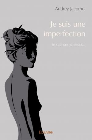 Je suis une imperfection