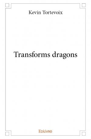 Transforms dragons
