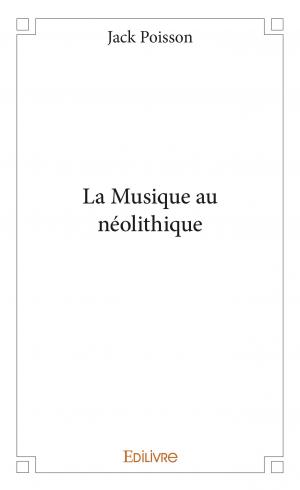 La Musique au néolithique