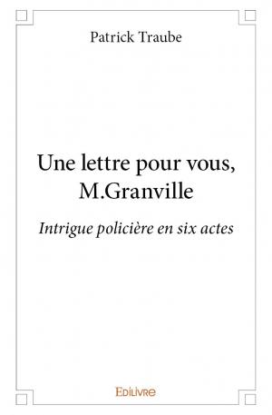 Une lettre pour vous, M.Granville