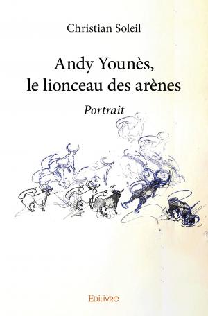 Andy Younès, le lionceau des arènes