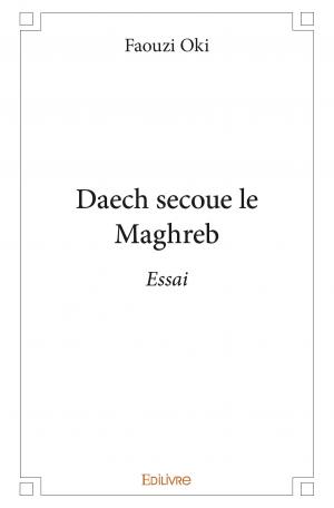 Daech secoue le Maghreb
