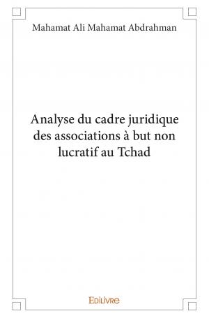 Analyse du cadre juridique des associations à but non lucratif au Tchad