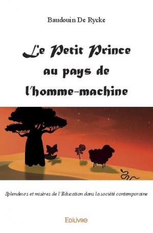 Le Petit Prince au pays de l'homme-machine