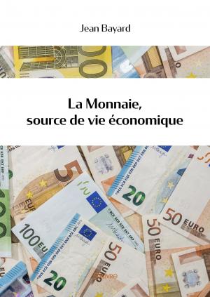 La Monnaie, source de vie économique