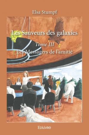 Les Sauveurs des galaxies - Tome III
