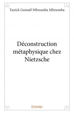 Déconstruction métaphysique chez Nietzsche
