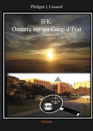 JFK: Omerta sur un Coup d'État