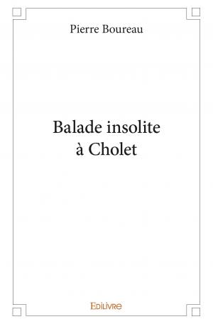Balade insolite à Cholet