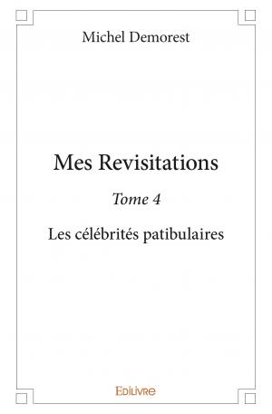 Mes Revisitations - Tome 4