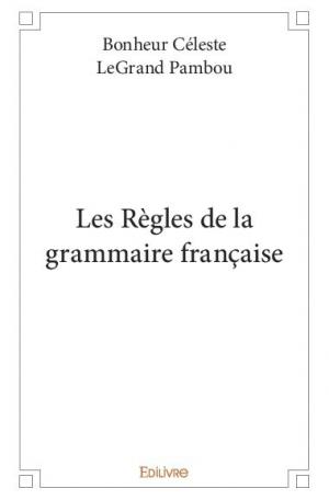 Les Règles de la grammaire française