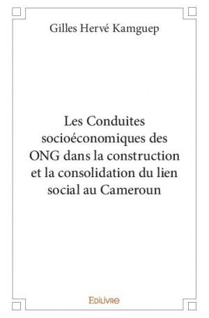 Les Conduites socioéconomiques des ONG dans la construction et la consolidation du lien social au Cameroun
